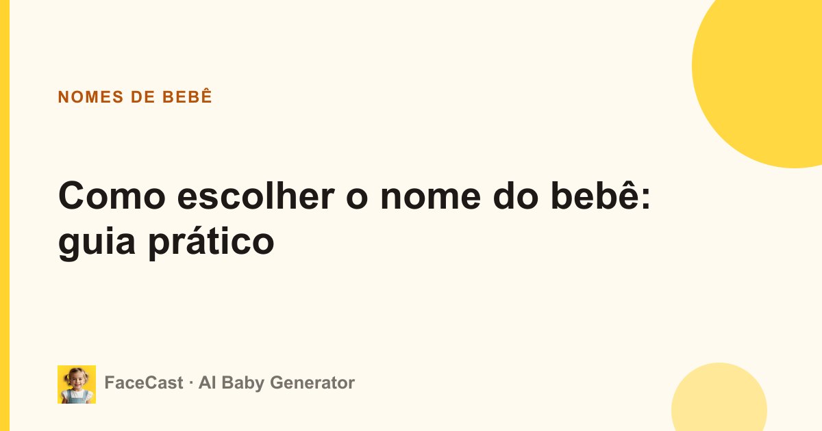 Como escolher o nome do bebê: guia prático